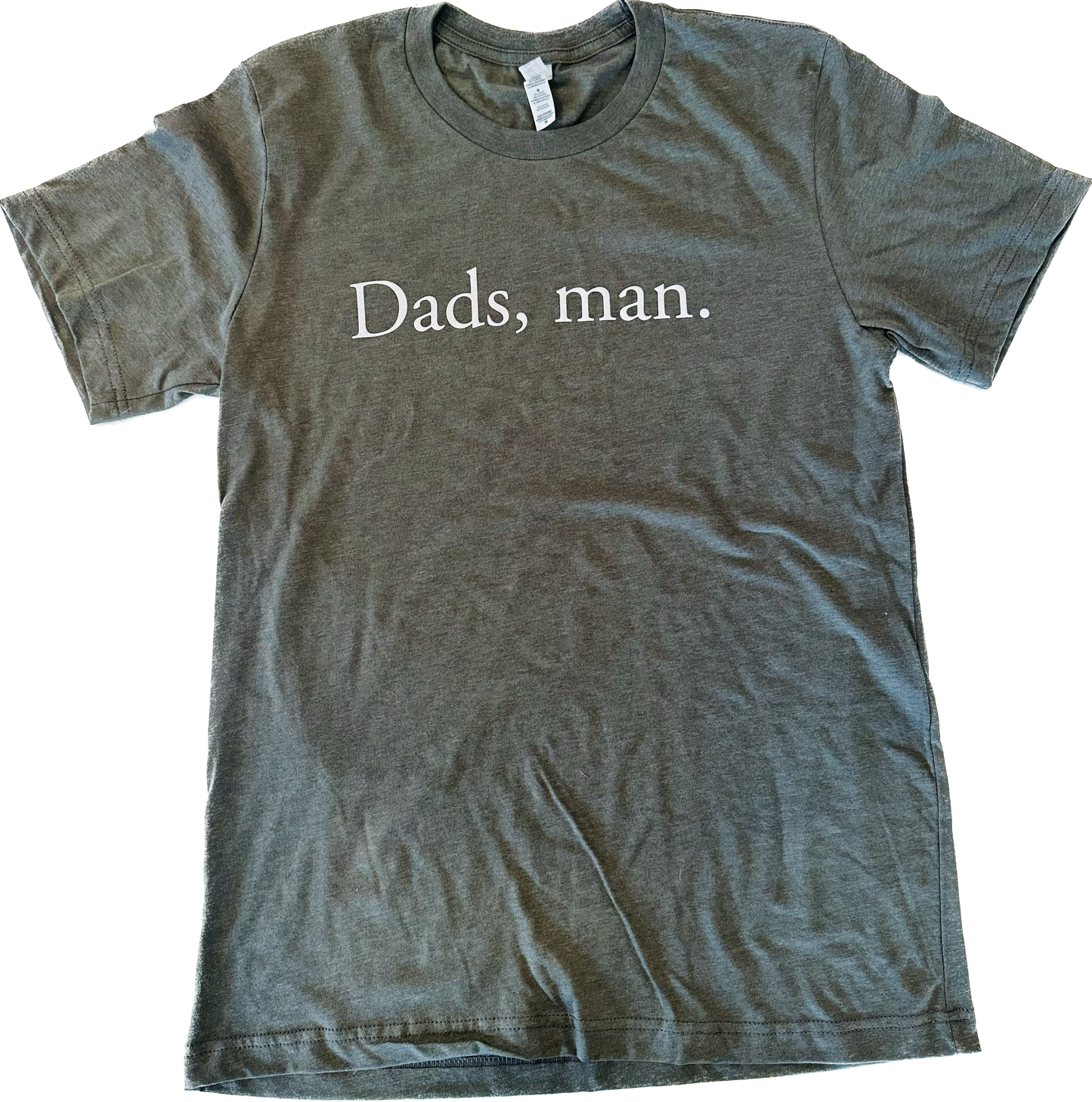 Dads, man. shirt